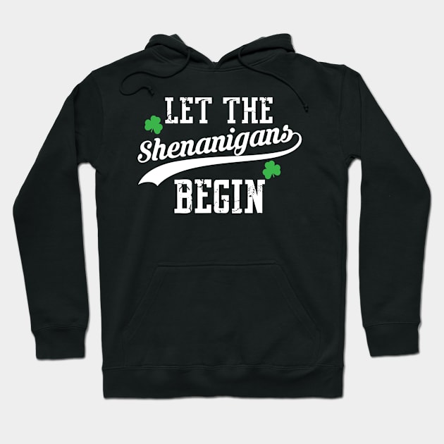 Let The Shenanigans Begin Hoodie by jverdi28